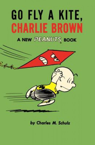Carte Go Fly a Kite, Charlie Brown Charles M. Schulz