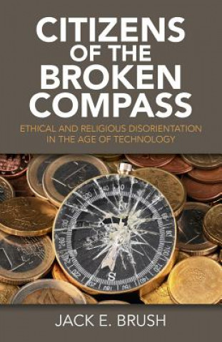 Carte Citizens of the Broken Compass Jack E. Brush