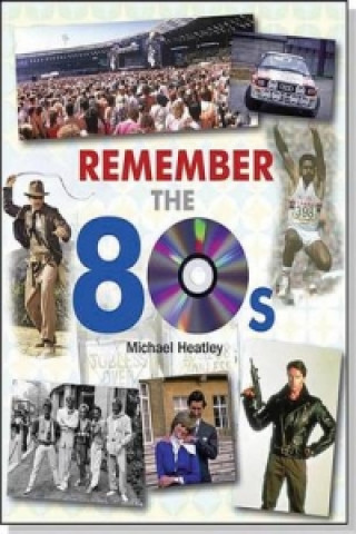 Könyv Remember the 80s Michael Heatley