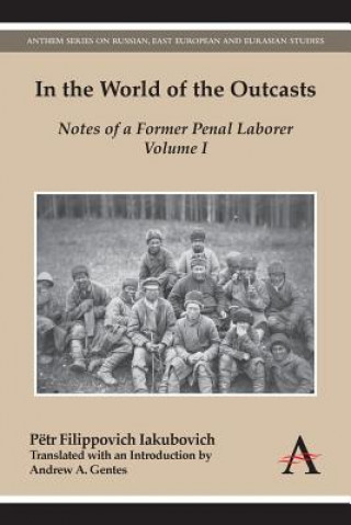 Книга In the World of the Outcasts Petr Filippovich Iakubovich