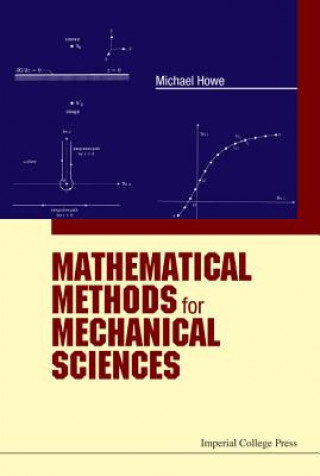 Kniha Mathematical Methods For Mechanical Sciences Michael Howe