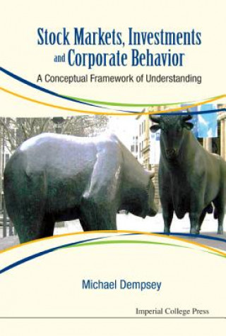Carte Stock Markets, Investments And Corporate Behavior: A Conceptual Framework Of Understanding Michael Dempsey