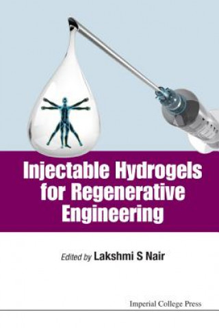 Könyv Injectable Hydrogels For Regenerative Engineering Lakshmi S. Nair