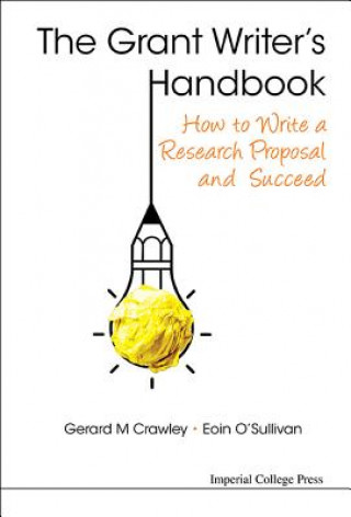 Carte Grant Writer's Handbook, The: How To Write A Research Proposal And Succeed Gerard M. Crawley