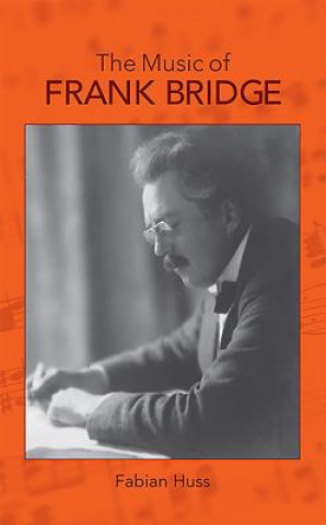 Kniha Music of Frank Bridge Fabian Huss