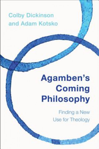 Kniha Agamben's Coming Philosophy Colby Dickinson