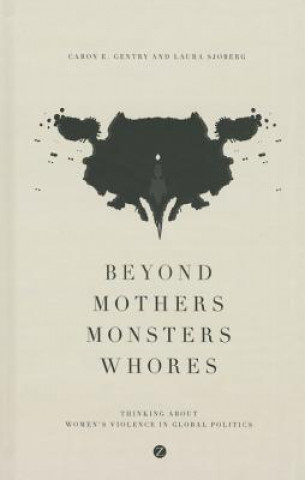 Könyv Beyond Mothers, Monsters, Whores Caron E. Gentry