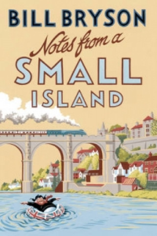 Könyv Notes From A Small Island Bill Bryson