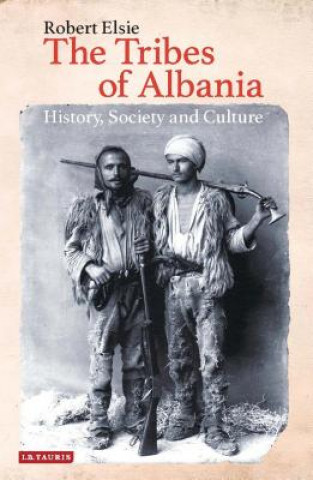Carte Tribes of Albania Robert Elsie
