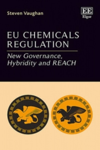 Book EU Chemicals Regulation - New Governance, Hybridity and REACH Steven Vaughan