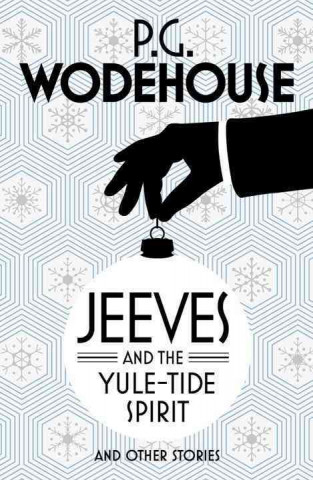 Książka Jeeves and the Yule-Tide Spirit and Other Stories Pelham Grenville Wodehouse