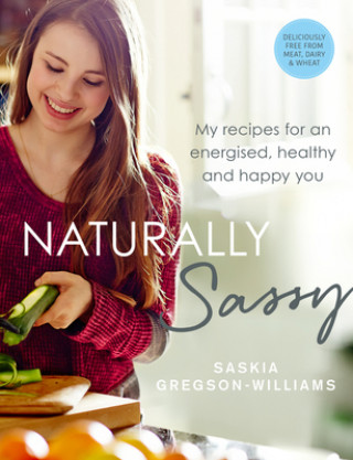 Könyv Naturally Sassy Saskia Gregson-Williams
