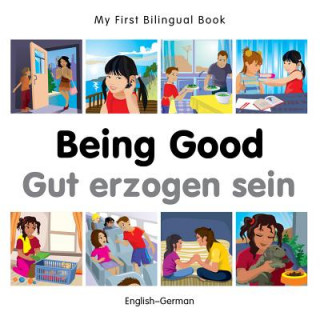 Buch My First Bilingual Book - Being Good - German-english Milet Publishing