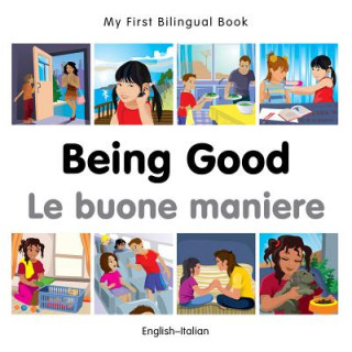 Książka My First Bilingual Book -  Being Good (English-Italian) Milet Publishing