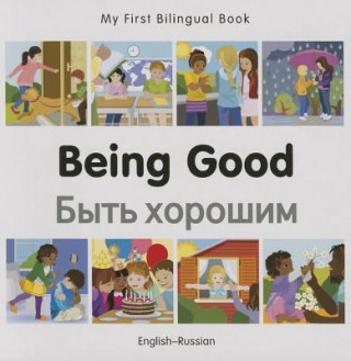 Kniha My First Bilingual Book - Being Good - Russian-english Milet Publishing