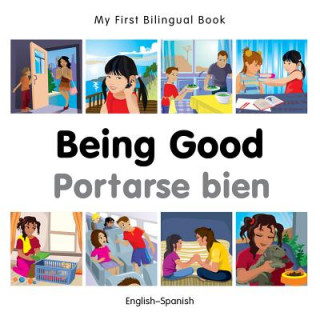 Könyv My First Bilingual Book - Being Good - Spanish-english Milet Publishing