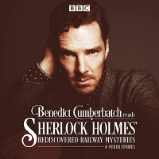Audio Benedict Cumberbatch Reads Sherlock Holmes' Rediscovered Railway Mysteries John Taylor