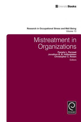 Könyv Mistreatment in Organizations Pamela L Perrewé