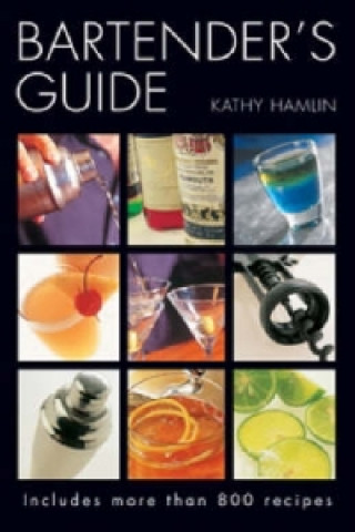 Könyv Bartender's Guide Kathy Hamlin