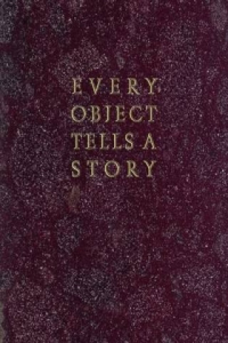 Kniha Every Object Tells A Story Oliver Hoare