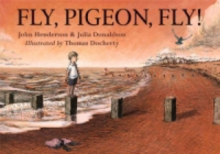 Carte Fly, Pigeon, Fly! John Henderson