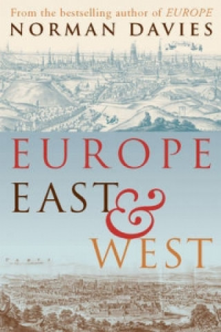 Kniha Europe East and West Norman Davies