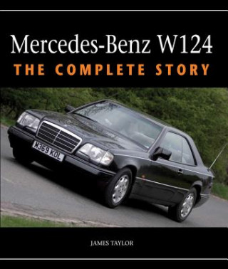 Kniha Mercedes-Benz W124 James Taylor