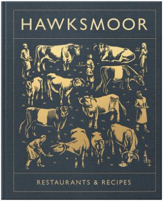 Kniha Hawksmoor: Restaurants & Recipes Will Beckett