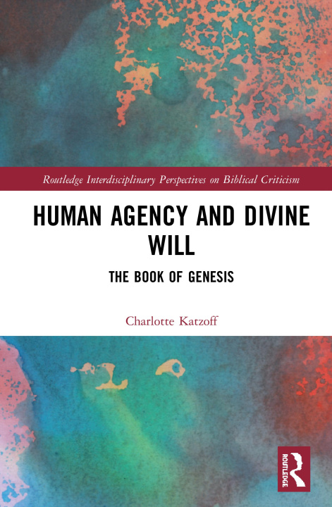 Kniha Human Agency and Divine Will Charlotte Katzoff