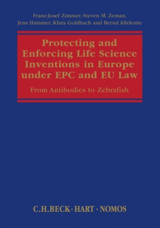 Libro Protecting and Enforcing Life Science Inventions in Europe under EPC and EU Law Franz-Josef Zimmer