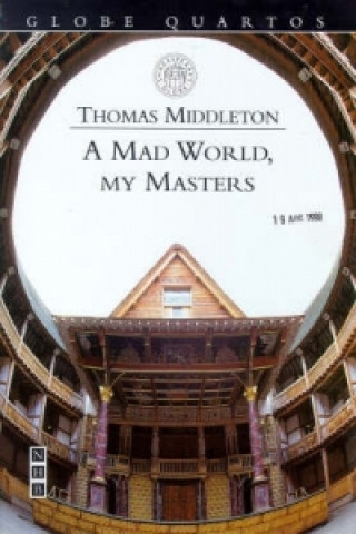 Könyv Mad World, My Masters Thomas Middleton