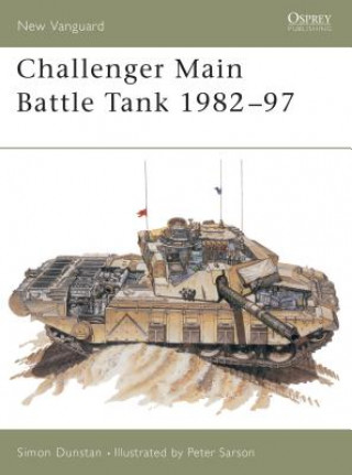 Könyv Challenger Main Battle Tank 1982-97 Simon Dunstan