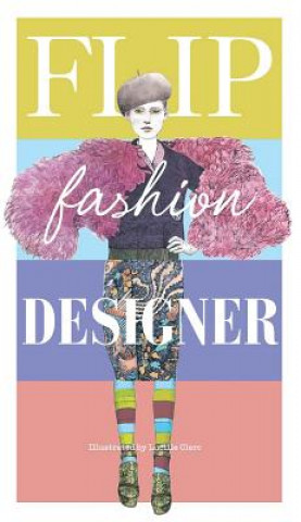 Könyv Flip Fashion Designer Lucille Clerc