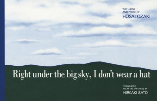 Könyv Right under the big sky, I don't wear a hat Hosai Ozaki