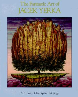 Könyv Fantastic Art of Jacek Yerka Jacek Yerka