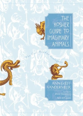 Książka Kosher Guide to Imaginary Animals Ann VanderMeer