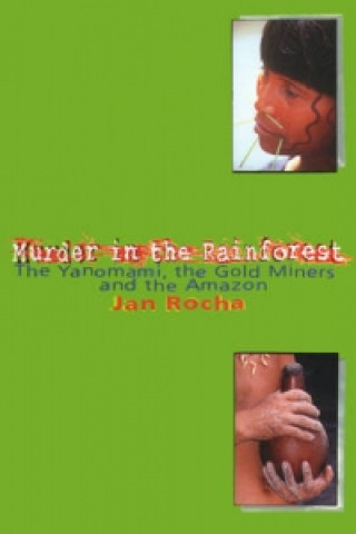 Knjiga Murder in the Rainforest Jan Rocha