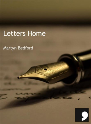 Carte Letters Home Martyn Bedford