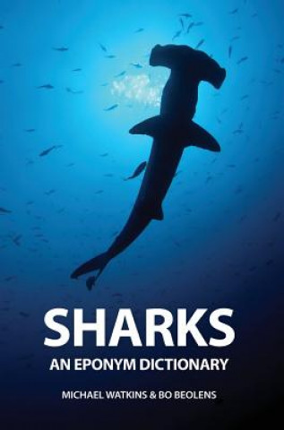 Könyv Sharks: An Eponym Dictionary Michael Watkins