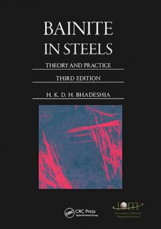 Kniha Bainite in Steels H. K. D. H. Bhadeshia