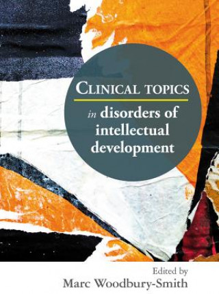 Kniha Clinical Topics in Disorders of Intellectual Development 
