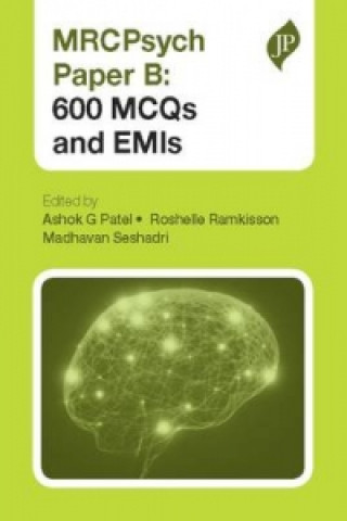 Knjiga MRCPsych Paper B: 600 MCQs and EMIs Ashok G Patel