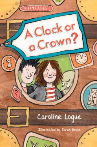 Buch Clock or a Crown? Caroline Logue