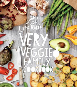 Knjiga Very Veggie Family Cookbook Sara Ask