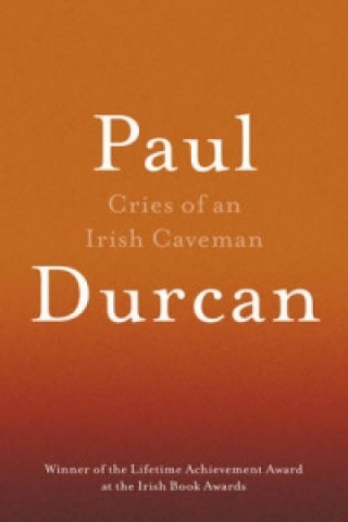 Kniha Cries Of An Irish Caveman Paul Durcan