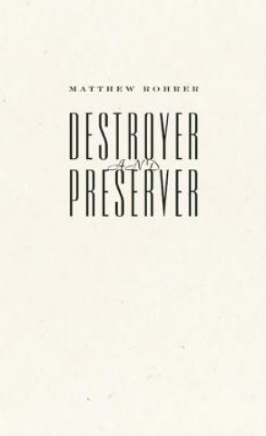 Livre Destroyer and Preserver Matthew Rohrer