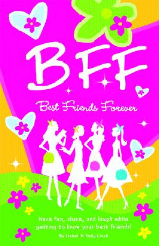 Kniha B.F.F. Best Friends Forever Isabel Lluch
