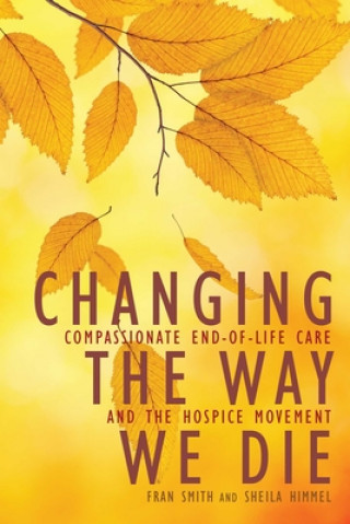 Libro Changing the Way We Die Fran Smith