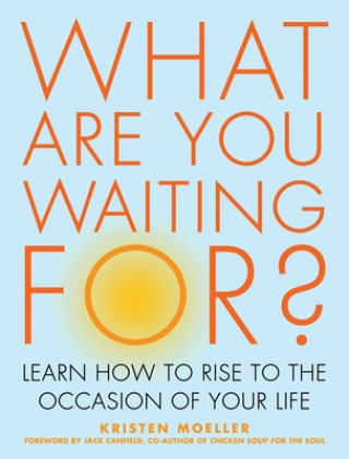 Carte What are You Waiting for? Kristen Moeller