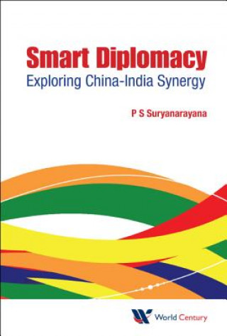 Könyv Smart Diplomacy: Exploring China-india Synergy P. S. Suryanarayana